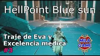 Hellpoint Blue sun #3 traje de Eva y Excelencia medica