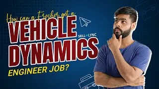 How can a fresher get a  Vehicle Dynamics Engineer Job? | SKILL-LYNC