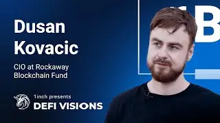 1inch Network presents: DeFi Visions #17 | Dusan Kovacic, Rockaway Blockchain Fund
