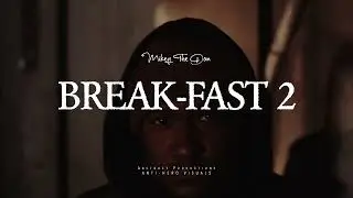 Mikey The Don - Break-Fast 2 (Nobody) ShotBy @xAbstractVisions (Official Video)