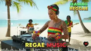 Island Vibes Reggae Playlist Feel Good Tropical Music All Day Bob Marley UB40 Shaggy