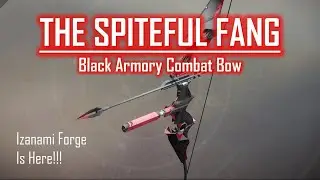 Black Armory Bow Frame Weapon Core Location How To Get Spiteful Fang