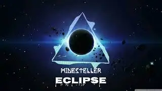Minesteller - ECLIPSE [DUBSTEP] FREE COPYRIGHT
