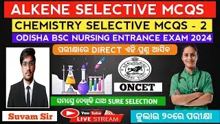 Alkene Selective Mcqs | Odisha bsc nursing entrance exam 2024#nursing