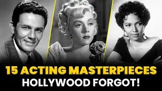 15 Unbelievable Acting Masterpieces Hollywood Forgot!