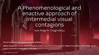 A Phenomenological and Enactive Approach of Intermedial Visual Contagions - Ivan Magrin-Chagnolleau