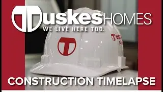Construction Timelapse | Tuskes Homes