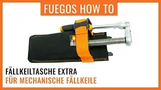 Mechanische F&auml;llkeiltasche | Forstg&uuml;rtel Equipment f&uuml;r mechanische F&auml;llkeile | Fuegos HowTo