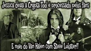 Crypta, Jessica,Tool e novo do Van Halen!?!?!?!