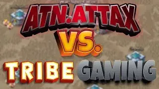TRIBE GAMING vs ATN. ATTAX WAR!!