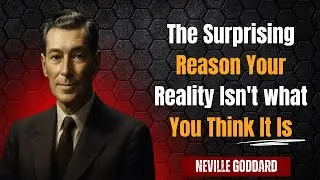 The Surprising Reason Your Reality Isn't what You