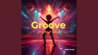 Groove in Your Soul (Radio Edit)