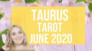 Taurus June Tarot 2020 🔮♉