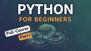 350 videos - 43 sections - Python for Beginners (full-course) | P1