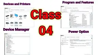 Devices and Printers,Program and Features,Power Option and Device Manager | Class 04