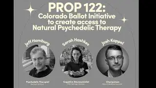 Prop 122: Colorado Ballot Initiative to Create Access to Natural Psychedelics Therapy