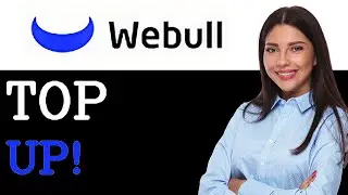 How To Top Up Webull Account (2025)