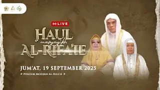 HAUL MASYAYIKH AL-RIFA'IE YAYASAN PONDOK MODERN AL-RIFA'IE