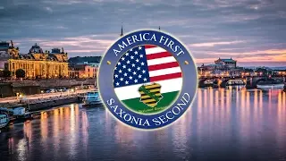 AMERICA FIRST, SAXONIA SECOND [official]