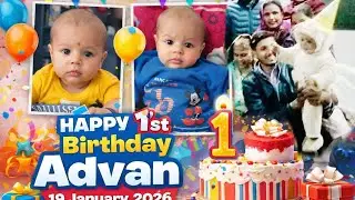 Advan First Birthday Celebration 🎂 | 19 January 2026 | Family Party