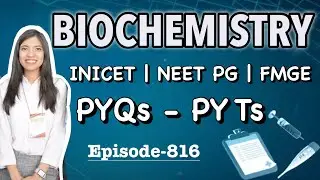 BIOCHEMISTRY PYQs | High-Yield MCQs with Full Explanations | NEET PG FMGE INICET | Doc. Swati