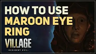 How to use Maroon Eye Ring Resident Evil Village