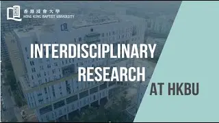 Interdisciplinary Research at HKBU