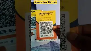 Amazon QR code free with Amazon #amazon #amazonpay #shortvideo #trandingshorts #reels #gadar2