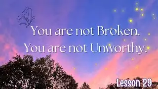 Feeling Broken or Unworthy? God says Otherwise | Ephesians 1:7-8 | Lesson 29