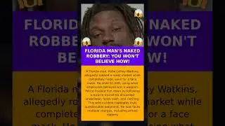 Florida Man's Naked Robbery: You #FloridaMan #Robbery #BizarreNews #CrimeNews #TrueCrime