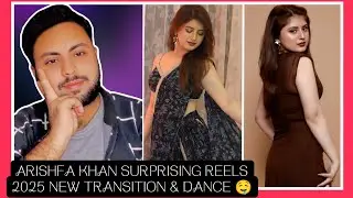 I LOVE HER!!!! PAKISTANI REACTION & CRUSH ON ARISHFA KHAN UNSEEN 2025 LATEST REELS | NEW LOOKS 🫣