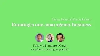 Running a one-person translation agency business&nbsp;feat &nbsp;@VovaZk