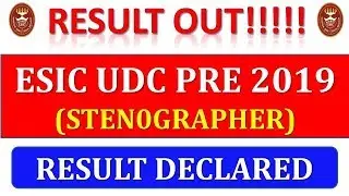 ESIC UDC PRE 2019 RESULT OUT || ESI UDC PHASE-1 2019 RESULT DECLARED