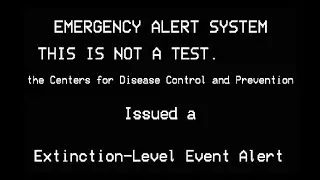 Extinction-Level Event Alert &ndash; EAS scenarios Broadcast (part 2 of Biological Catastrophe Warning)