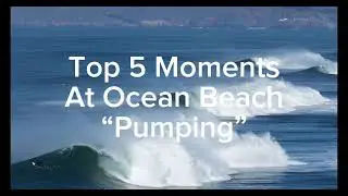 Top 5 Moments | Ocean Beach | January 12th-15th 