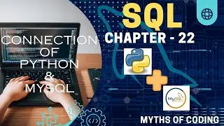 MYSQL CONNECTION WITH PYTHON | SQL Course In Hindi | Chapter - 22