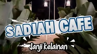 Sadiah Cafe Wang Ulu janji kelainan!