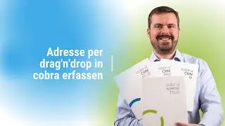 Wie erfasst man eine Adresse per drag'n'drop in cobra ADRESS PLUS?