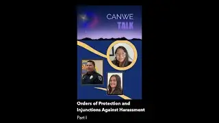 Can We Talk Ep. 4:  Part 1: Orders of Protection and Injunctions Against Harassment