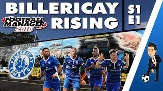 FM18 | Billericay Rising S1-E1 | Добро пожаловать в Биллерикей!