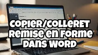 Gérer le Copier coller et reproduire la mise en forme comme un pro dans Word en 2 clics