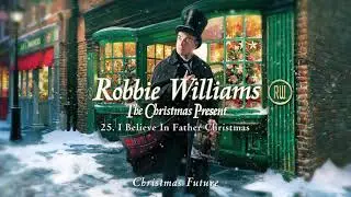 Robbie Williams | I Believe in Father Christmas (Official Audio)