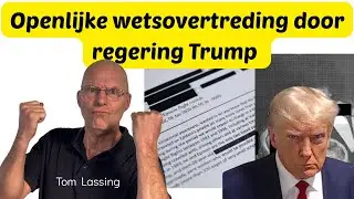 Openlijke wetsovertreding door regering Trump