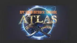 ATLAS ► Npc crew tutorial