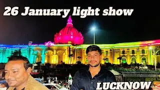 Lucknow विधानसभा Light Show On 26th January (Republic Day)
