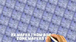 FZ Wafer | How Are Float Zone Wafers Made?