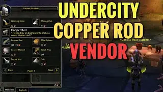Undercity Where To Buy A Copper Rod - WoW Classic