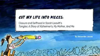 2023 Comic Arts Conference | Cut My Life Into Pieces: Closure and Selfhood