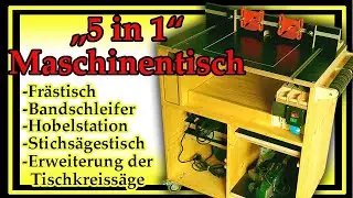 Frästisch! Bandschleifer! Hobel! Stichsägetisch! ...und mehr! Ein Tisch - 5 Funktionen