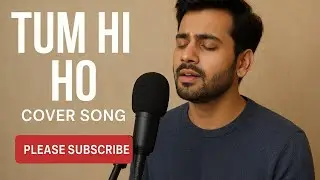 Tum Hi Ho Cover Song | Male Version | Heart Touching Romantic Cover